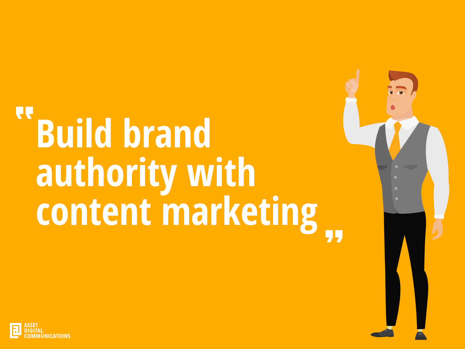 Build brand authority with content marketing | Asset Digital Communications